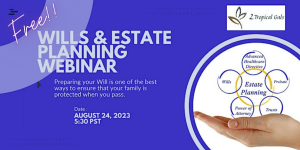 Join us for a free Wills & Estate Planning Webinar, where we’ll guide you through the ins and outs of securing your future!