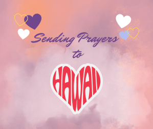 Prayers for Hawaii