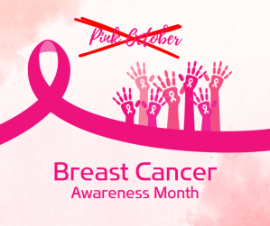 Why Pinktober Needs a&nbsp;Rethink